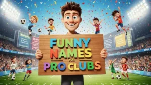 funny names for pro clubs