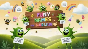 funny names for marijuana
