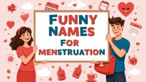 funny names for menstruation