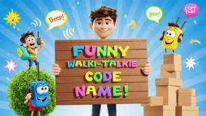funny walkie talkie code names