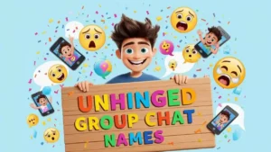unhinged group chat names