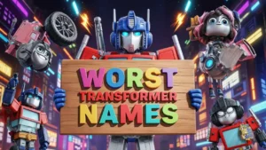 worst transformer names
