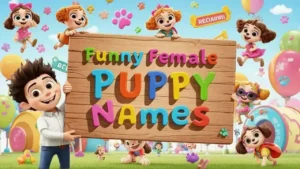 funny female puppy names