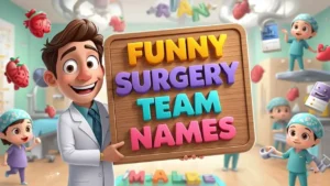 funny surgery team names