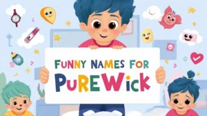 Funny Names for PureWick